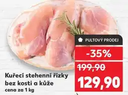 Kaufland Kuřecí stehenní řízky bez kosti a kůže nabídka
