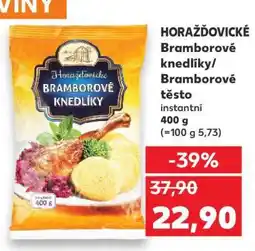 Kaufland HORAŽĎOVICKÉ Bramborové knedlíky/ Bramborové těsto nabídka