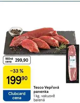 Tesco Tesco Vepřová panenka, 1 kg nabídka