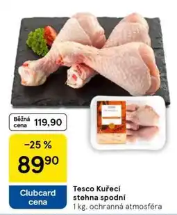 Tesco Tesco Kuřecí stehna spodní nabídka