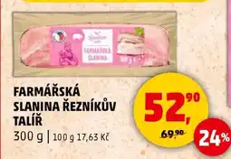 Penny Market FARMÁŘSKÁ SLANINA ŘEZNÍKŮV TALÍŘ nabídka
