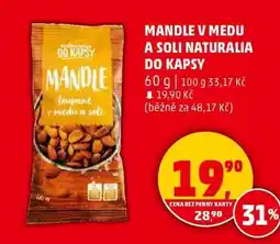 Penny Market MANDLE V MEDU A SOLI NATURALIA DO KAPSY nabídka
