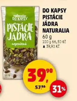 Penny Market Do kapsy pistácie jádra Naturalia nabídka