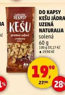 Penny Market DO KAPSY KEŠU JÁDRA UZENA NATURALIA solená, 60 g nabídka