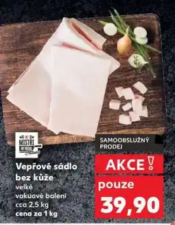 Kaufland Vepřové sádlo bez kůže nabídka