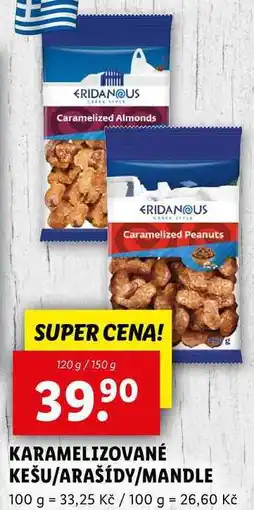 Lidl KARAMELIZOVANÉ KEŠU/ARAŠÍDY/MANDLE, 120 g/150 g nabídka