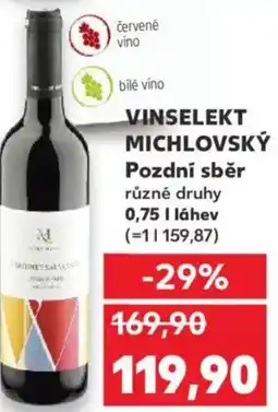 Kaufland VINSELEKT MICHLOVSKÝ Pozdní sběr nabídka