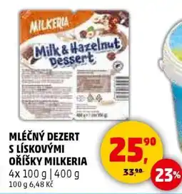 Penny Market MLÉČNÝ DEZERT S LÍSKOVÝMI OŘÍŠKY MILKERIA nabídka