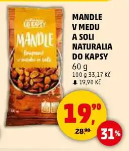 Penny Market MANDLE V MEDU A SOLI NATURALIA DO KAPSY nabídka