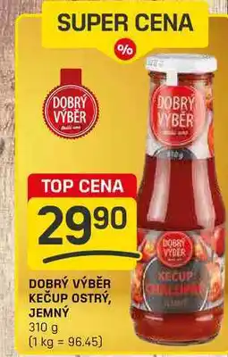 Flop DOBRÝ VÝBĚR KEČUP OSTRÝ, JEMNÝ 310 g nabídka