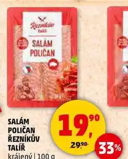 Penny Market SALAM POLIČAN ŘEZNÍKŮV TALÍŘ krájený, 100 g nabídka