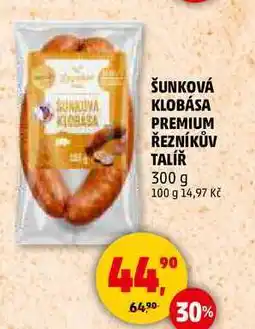 Penny Market ŠUNKOVÁ KLOBÁSA PREMIUM ŘEZNÍKŮV TALÍŘ, 300 g nabídka