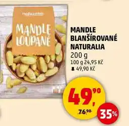 Penny Market MANDLE LOUPANE BLANŠÍROVANÉ NATURALIA, 200 g nabídka