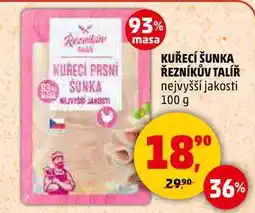 Penny Market KUŘECÍ ŠUNKA ŘEZNÍKŮV TALÍŘ nejvyšší jakosti, 100 g nabídka