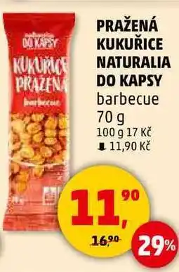 Penny Market PRAŽENÁ KUKUŘICE NATURALIA PRAZENA DO KAPSY barbecue, 70 g nabídka