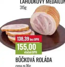 Ratio BŮČKOVÁ ROLÁDA cena za 1Kg nabídka