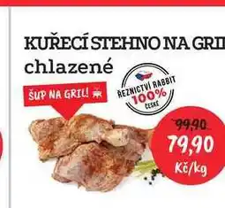 RABBIT řeznictví KUŘECÍ STEHNO NA GRIL chlazené 1kg nabídka