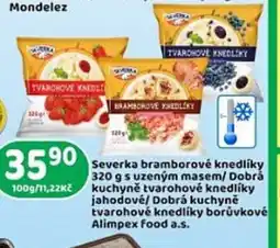 Brněnka Severka bramborové knedlíky s uzeným masem/ Dobrá kuchyně tvarohové knedlíky jahodové/Dobrá kuchyně tvarohové knedlíky borůvk nabídka