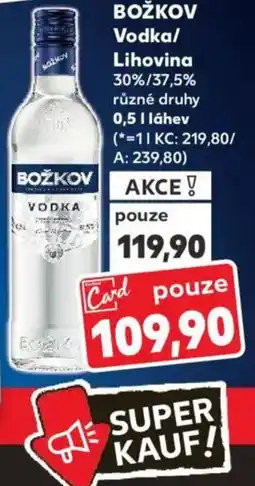 Kaufland BOŽKOV Vodka/ lihovina nabídka