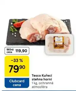 Tesco Tesco Kuřecí stehna horní nabídka