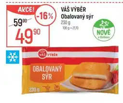 Globus VÁŠ VÝBĚR Obalovaný sýr nabídka