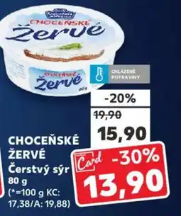 Kaufland CHOCENSKÉ Zervé čerstvý sýr nabídka