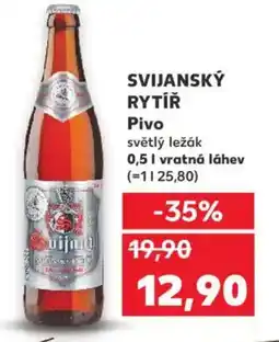 Kaufland SVIJANSKÝ RYTÍŘ Pivo nabídka