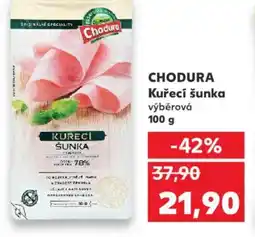 Kaufland CHODURA Kuřecí šunka nabídka