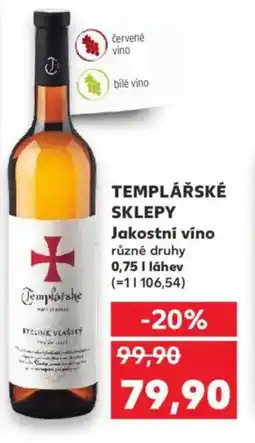 Kaufland TEMPLÁŘSKÉ SKLEPY Jakostní víno nabídka