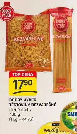 Flop DOBRÝ VÝBĚR TĚSTOVINY BEZVAJEČNÉ různé druhy 400 g nabídka