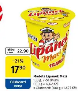 Tesco Madeta Lipánek Maxi, 130 g, více druhů nabídka