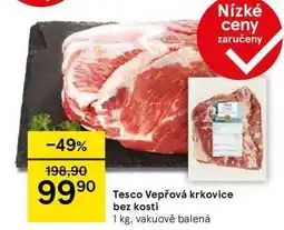 Tesco Tesco Vepřová krkovice bez kosti, 1 kg nabídka