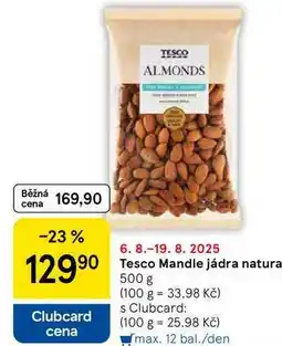 Tesco Tesco Mandle jádra natura, 500 g nabídka