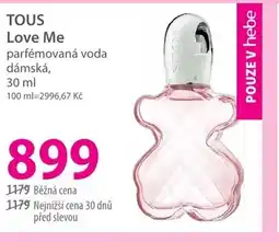 Hebe TOUS Love Me nabídka