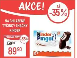Globus Na chlazené tyčinky značky kinder nabídka