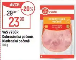 Globus VÁŠ VÝBĚR Debrecínská pečeně, Kladenská pečeně nabídka