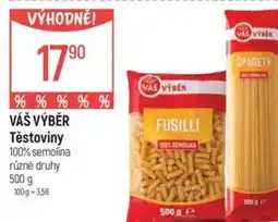 Globus VÁŠ VÝBĚR Těstoviny 100% semolina nabídka