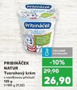 Kaufland PRIBINÁČEK NATUR Tvarohový krém nabídka