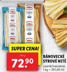 Lidl BÁNOVECKÉ SÝROVÉ NITĚ, 250 g nabídka