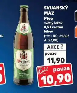 Kaufland Pivo svijanský máz nabídka
