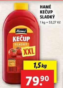 Lidl HAMÉ KEČUP SLADKÝ, 1,5 kg nabídka