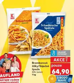 Kaufland Bramborové šišky/Vaječné špecle XXL balení nabídka