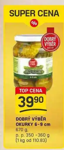 Flop DOBRÝ VÝBĚR OKURKY 6-9 cm 670 g, p. p. 350-360 g nabídka