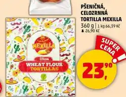 Penny Market PŠENIČNÁ, CELOZRNNÁ TORTILLA MEXILLA, 360 g nabídka
