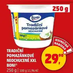 Penny Market TRADIČNÍ POMAZÁNKOVÉ NEOCHUCENÉ XXL BONI, 250 g nabídka