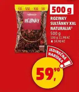 Penny Market ROZINKY SULTÁNKY XXL NATURALIA, 500 g nabídka