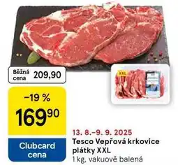 Tesco Tesco Vepřová krkovice plátky XXL, 1 kg nabídka