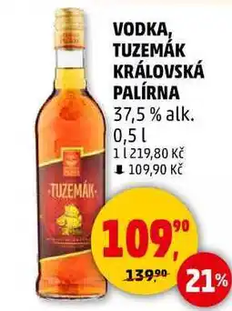 Penny Market TUZEMÁK KRÁLOVSKÁ PALÍRNA 37,5% alk., 0,5 l nabídka