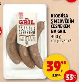 Penny Market KLOBÁSA S MEDVĚDÍM ČESNEKEM NA GRIL, 300 g nabídka