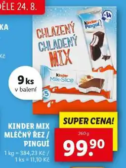 Lidl KINDER MIX MLÉČNÝ ŘEZ / PINGUÍ nabídka